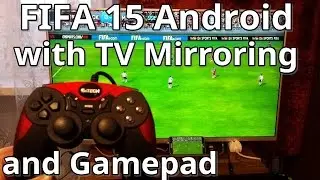 FIFA 15 Android TV Screen Mirroring & Gamepad