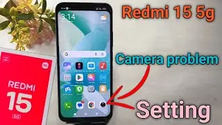 Redmi 15 5g camera problem solution | How to correct camera settings in Redmi 15 5g