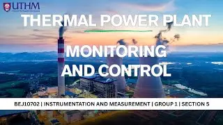 BEJ10702 | GROUP 1 (S5) | THERMAL POWER PLANT (MONITORING AND CONTROL)