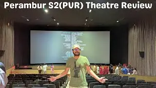 S2 (PVR) 🍿Review🍿 | Satyam Theatre | Perambur S2 #pvr #pvrcinemas #s2 #theatre #review #spectrum