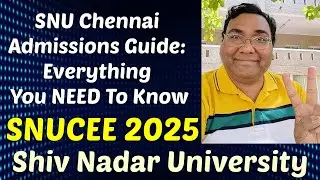 Shiv Nadar University Chennai Campus|SNU chennai|SNUCEE exam 2025|SSN college of engineering|fees