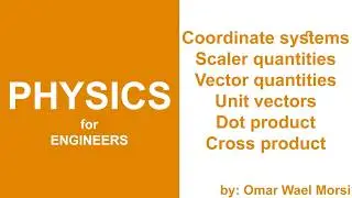 Coordinate systems, Vectors tutorial شرح الأنظمة الإحداثية والكميات القياسية والمتجهة بالعربي