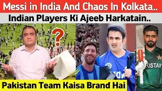 MESSI IN INDIA CHOAS IN KOLKATA..PAKISTAN TEAM KAISA BRAND HAI&hellip;INDIAN PLAYERS KI AJEEB HARKATAIN