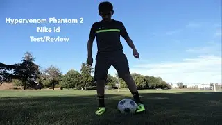 Hypervenom Phantom 2 Nike id Test/Review