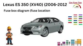 Lexus ES 350 (XV40) (2006-2012) Fuse Diagram