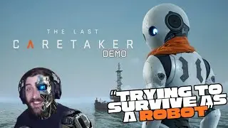 Trying To Survive As A Robot | The Last Caretaker demo first look