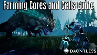 Dauntless: Farming Cores and cells guide