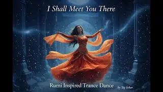 I&rsquo;ll Meet You There &mdash; A Trance Meditation on Illusion | Taj Izhar