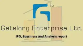 Getalong Enterprises IPO- Issue Open Date, Close Date, Competitive and Financial analysis report