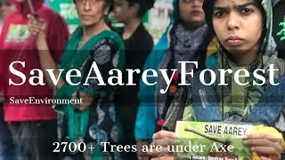 Aarey Forest Conservation Movement |Save Environment|Save Wildlife
