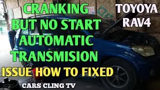 TOYOTA RAV4 CRANKING BUT NOT START ISSUE FIXED BASIC POINTERS TOTURIALS ALAMIN