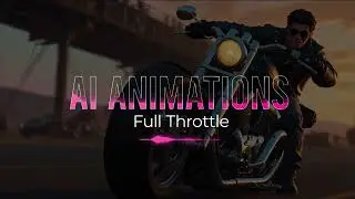 Ai Animations - Full Throttle