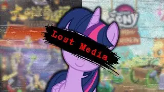 5 CASOS DE LOST MEDIA DE MY LITTLE PONY ✨