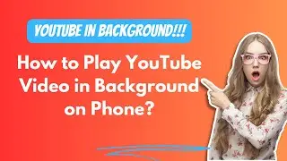 How to Play YouTube Video in Background on Anrdoid Phone - 2023