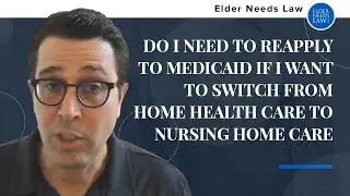 Switching Health Care &mdash; Do I Need To Reapply To Medicaid?? // Elder Needs Law