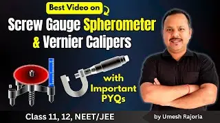 5. Screw Gauge | Spherometer | Vernier calipers | 11 Physics #neet #cbse #umeshrajoria