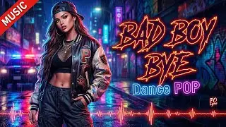 PO Lyra &ndash; Bad Boy Bye 💔 | Dance Pop Anthem