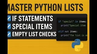 Master Python Lists: If Statements, Special Items & Empty List Checks