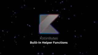 Built-in Kotlin Helper Functions