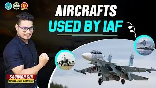 List of Aircrafts used by Indian Air Force | All Aircrafts of Indian Air Force 2023 |INDIAN AIRFORCE