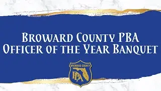 2022 Broward County PBA Officer of the Year Banquet