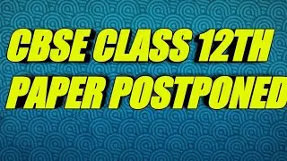 Cbse class 12th paper postponed and also #jeemain posptned