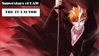 SCAW Ichigo Kurosaki Current Theme (2012) - The Ichigo Factor