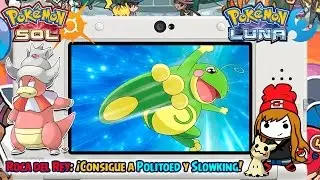 Roca del Rey: ¡Consigue a POLITOED y SLOWKING! - Pokémon Sol y Luna