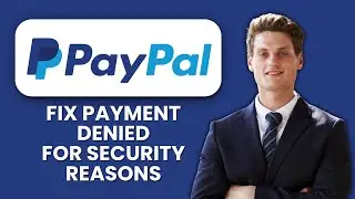 PayPal Payment Denied for Security Reasons &mdash; Fix 🔒 Resolve Blocked Transactions Fast