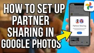 How to set up Partner Sharing in Google Photos