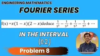 Fourier series in the interval  (0,2) Problem 8 | Engineering Mathematics