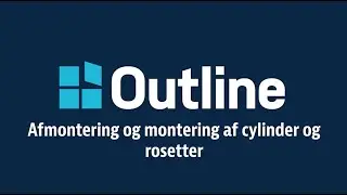 Afmontering og montering af Outline cylinder og rosetter