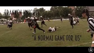 Franken Knights &deg;A Normal Game For Us&deg; | LHfilms
