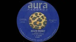 Clifford Scott + 6 Stars - Beach Bunny (1964)