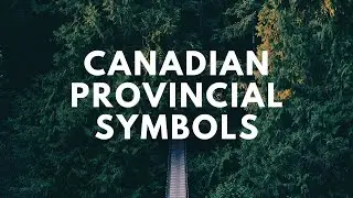 Canadian Provincial Symbols