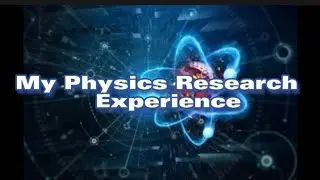 My Research Experience With Physics: Graduate School Application Part 2