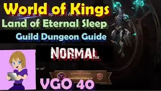 World of Kings Land of Eternal Sleep Normal Guild Dungeon