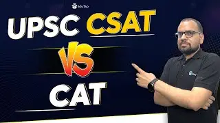 UPSC CSAT Versus CAT Exam | Is UPSC CSAT Difficult | UPSC CSAT Syllabus Topics | EduTap CSAT