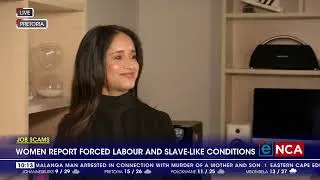 Job Scams | Women report forced labour and slave like conditions