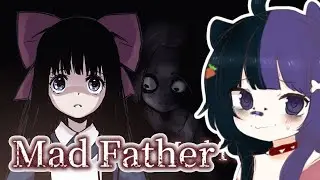 【MAD FATHER!!】ryo juega por primera vez papá esquizo【VTUBER ES | SMOLRYO】