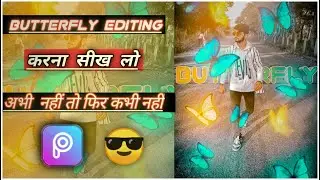 Butterfly Photo Editing - Lightroom Editing || Glowing Butterfly Photo Editing Tutorial In PicsArt