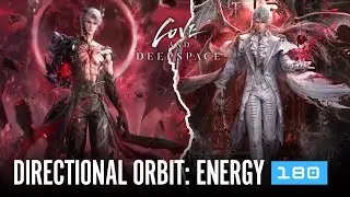 Love and Deepspace - Directional Orbit: Energy 180