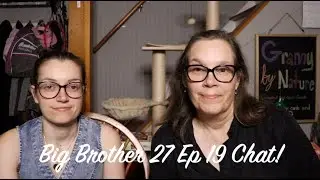 Big Brother 27 Ep 19 Chat!