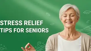 🧘&zwj;♀️ Stress Relief Tips for Seniors | HEALTHY VD