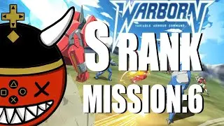 Warborn S-rank Mission 6