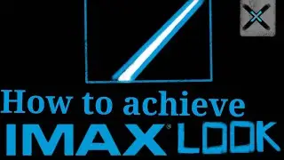 How to Achieve The IMAX look + Shallow Depth of Field