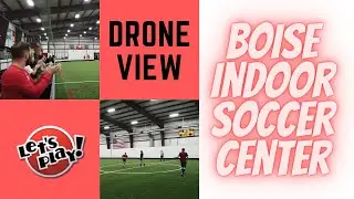 ⚽ DRONE FLYTHROUGH! 🔥 Boise Indoor Soccer Center