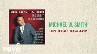 Michael W. Smith - Happy Holiday / Holiday Season (Medley/Lyric Video)