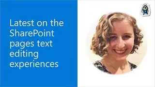 Latest on the SharePoint pages text editing experiences