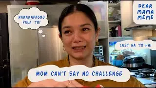 Mom Can't Say No Challenge | Dear Mama Meme